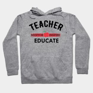 Teacher Mentor Inspire Educate Hoodie